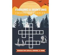 Fishing & Hunting Crossword Puzzles: Crossword Puzzles with Easy to Read Print about Fishing, Hunting, Outdoors, and More | 6x9 inches, 120 pages | ... Gifts for Vacations, Holidays, and Relaxation