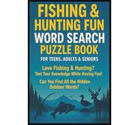 Fishing & Hunting Fun Word Search Puzzle Book For Teens, Adults & Seniors: Easy To Read Cross Word Brain Games | About Deer, Ducks, Rifles, Nature, ... Birthdays, Outdoorsman, Vacations & Christmas