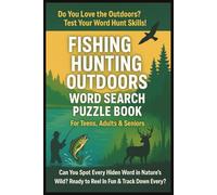 Fishing & Hunting Outdoors Word Search Puzzle Book For Teens, Adults & Seniors: Brain Games Cross Word Easy To Read | About Deer, Ducks, Rifles, ... Outdoorsman, Birthday, Holiday & Puzzle Lover