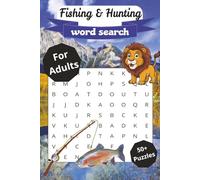 Fishing & Hunting Word Search: Relaxing Outdoor Puzzle Book for Adults | Fishing and Hunting | Digital detox | Gift for Fishing enthusiasts and vacations | 6 x 9 inches, 110 pages | 55 Puzzles