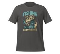 Fishing is Not Just A Sport It's Way of LifeFishi ng Enthusiast's Adult Camiseta unisex, Asfalto, 3XL