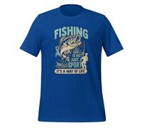 Fishing is Not Just A Sport It's Way of LifeFishi ng Enthusiast's Adult Camiseta unisex, Real Real, 3XL