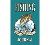 Fishing Journal: Fishing log book, with 120 - pages, skillfully formatted pages to record each day's catch. A great Gift for all Fishing Enthusiasts, Men, Women, Adults and Kids.