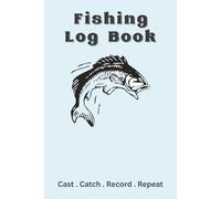 Fishing Log Book: 6x9 inches, easy to carry, 100 pages , A Must have for all Anglers ,