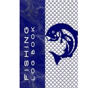 Fishing Log Book - Blue Fish Design: An Essential Accessory for the Tackle Box; Fishing Log Book for Dad, Fishing Gifts for Dad, 120 Pages (6" x 9"), Glossy Cover