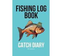 Fishing Log book Carp Catch Diary: Perfect Gift For All Serious Anglers Or Even New Anglers