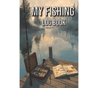 Fishing Log Book: Deluxe Fisherman’s Journal for Catch Records | 125 Page Tracker to Document Trip Details, Weather, Water Temp & Bait | Perfect Gift for Anglers and Outdoor Hobbyists