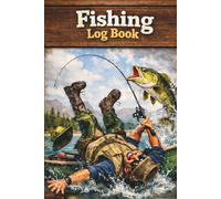 FISHING LOG BOOK: Detailed Angler’s Journal to Record Catch Data, Weather, Location, and Gear | 200-Page Professional Fisherman’s Notebook | Great Gift for Dad, Kids, and Fishing Lovers