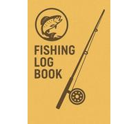 Fishing Log Book: For Freshwater and Saltwater Adventures - Record Catches, Locations, and Notes, 300 Pages