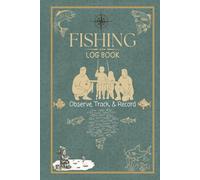 FISHING LOG BOOK FOR KIDS: Keep Track of Your Fishing Adventures | Record Your Catch, Date/Time, Location, Weather, & Companions