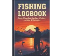 Fishing LogBook: Fishing Journal to Record Fishing Activities, Details of Fishing Trips and Fishing Adventure Experiences || 100 pages 6x9 | Ideal ... ... Fishing Enthusiasts, Men, Adults and Kids