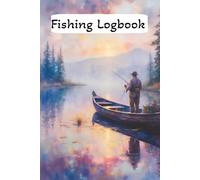 Fishing Logbook: Track Fish Catches, Bait, Weather, Moon Phase & More - Fishing Journal for Men, Teens, Boys & Anglers of All Levels