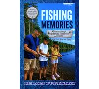 Fishing Memories with Duke, Kira and Pappy!