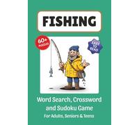 Fishing Puzzle Book: Word Search, Crossword and Sudoku Game, Easy to Read Print about Fish Species, Tackle, Angling Techniques, Fly Fishing and More | ... for Vacations, Holidays and Leisure Time