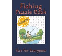 Fishing Puzzle Book: Word Searches, Crosswords and Missing Vowel Puzzles with Easy to Read Print about Fish, Lakes, Angling and More | 6x9 inches, 120 ... The Perfect Gift for Holidays and Travels