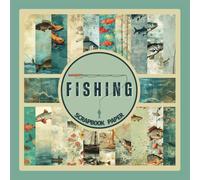 Fishing Scrapbook Paper: Vintage Fish Themed Craft Paper Pad For Scrapbooking, Mixed Media, Decoupage, Junk Journals & Paper Crafts; 8.5x8.5"