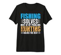 Fishing Solves Most of My Problems Hunting Funny Fishermen Camiseta Premium