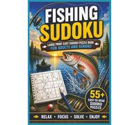 Fishing Sudoku: Large Print Easy Word Search Puzzle Book for Adults and Seniors with 55+ Fishing-Themed Puzzles (Fishing Puzzle Collection)