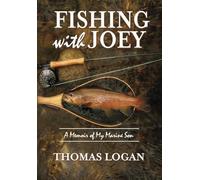 Fishing With Joey: A Memoir of My Marine Son