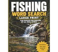 Fishing Word Search 2nd Edition: Word Search with Easy to Read Large Print About Fishing, Flyfishing, Casting Techniques, and More | 8 x10 | 56 ... Day, Men, Boys, Seniors, and Fishing Lovers