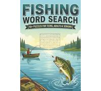 FISHING WORD SEARCH: 50+ Puzzles For Teens, Adults & Seniors. Word Search Puzzle Book with Easy to Read Print. 6x9 inches / 110 Pages of Puzzles and ... / For Fun, Relaxation and Mental Stimulation