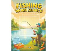 Fishing Word Search: 50+ Themed Puzzles for Anglers (6×9 Travel-Size) - Fun, Relaxing & Brain-Boosting Word Finds for Fishermen, Dads & Grandpas - Bait & Tackle Vocabulary Inside! (Word Search Series)