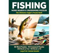 Fishing Word Search and Crossword Puzzle Book Large Print: The Ultimate Angler's Puzzle Book with 50 Word Search Puzzles and 10 Crossword Puzzles | ... Gift for Fishermen | Solutions Included