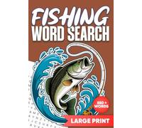 Fishing Word Search Book: Relaxing Brain Games for Outdoor Enthusiasts | 74 Fun Challenges Featuring Fish Species, Gear, and Scenic Water Adventures, Large Print, Easy-to-Read