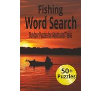 Fishing Word Search: Fishing Word Search Puzzle Book for Adults and Teens | 50+ Puzzle for Anglers with Solutions (Outdoor Word Search Series)