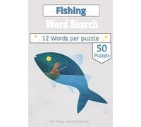Fishing Word Search Puzzle Book: 50 Plus Word Search Puzzles Covering Freshwater and Saltwater Species, Tackle Gear and Angling Terminology