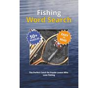 Fishing Word Search Puzzle Book: Discover the Amazing Sport of Fishing, Fish Species, Gear, Techniques, and More with Over 50 Easy-to-Read Puzzles | ... for Vacations, Holidays, and Leisure Time