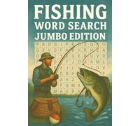 Fishing Word Search Puzzle Book - Jumbo Edition: 100 Fun Fishing-Themed Puzzles | 1,200 Words About Fish Species, Gear, Knots, Destinations & Angling Culture | Brain Games for Adults & Seniors