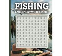 Fishing Word Search Puzzle Book Large Print: 50 Fun and Relaxing Puzzles with Solutions for Anglers and Seniors; Gift for Fishermen and Outdoor Enthusiasts; Find Words with Fishing Gear and terms