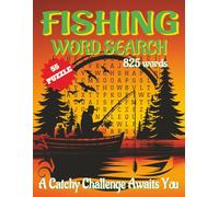 Fishing word search puzzle book - large print: Word Searches with Easy-to-Read Print about Fishing, Fish Species, Lures and More | 8.5x11 inches, 110 ... lake trips, and relaxing days by the water.
