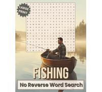 Fishing Word Search Puzzle Book - No Reverse Large Print Edition: Over 60 Easy-to-Follow Word Search Puzzles with 21 Words Each | Forward, Down, and ... | A Relaxing Outdoor Puzzle Book for Men