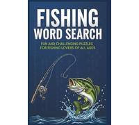 Fishing Word Search Puzzle Book: Relaxing and Fun Puzzles for Fishing Enthusiasts of All Ages | 110 pages