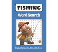 Fishing Word Search Puzzle Book: Word Searches about Fishing, Sea Creature, Fishes and More, 6x9 ,110 pages, Easy to Read Print, Solutions Included, ... Vacations, Free Times, Anglers and Fisherman