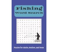 FISHING WORD SEARCH PUZZLE BOOK: WORD SEARCHES WITH EASY TO READ PRINT ABOUT ANGLING, FLY FISHING, DEEP SEA FISHING, AND MORE. 50+ PUZZLES 110 PAGES, ... GREAT GIFT FOR VACATIONS AND FREE TIME.