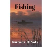 Fishing Word Search Puzzle Book: Word Searches with Easy to Read Print about Fishing, Fish and Fishing Gear I 6 x 9, 200 Pages I 100 Puzzles... Great ... Vacations, Anxiety, Seniors and more.