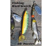 Fishing Word Search Puzzle Book: Word Searches with Easy to Read Print about Fishing, Lures, Fish, and more I 6x9 inches, 110 pages, I 50+ puzzles…Gifts for Vacations, Holidays, and Free Times