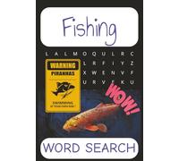 Fishing Word Search Puzzle Book: Word Searches with Easy to Read Print featuring Fishing, Fish species, Fishing Equipment and More | 6x9 inches, 110 ... ... Gift for Vacation, Relaxing and Free Time