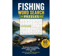 Fishing Word Search Puzzles: 60 Angling Puzzles Covering Species, Tackle, Techniques and Fishing Locations with Fascinating Facts