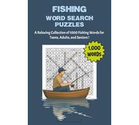 Fishing Word Search Puzzles for Teens, Adults, and Seniors: 1000 Unique Fishing Words Across 100 Puzzles | Relaxing Brain Games for Fishermen, Puzzle Lovers, and Outdoor Enthusiasts | Large Print