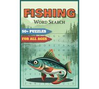 Fishing Word Search: Reel in the Words: Relaxing Puzzles for Anglers and Fishing Enthusiasts | 6x9 inches | 110 pages | 50+ Puzzles