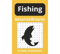 Fishing Word Search: Word Searches Puzzle With Funny short story to Read, Print, rod fishing, | 6x9 inches, 112 pages | 50+ Puzzles ... Gift for vacation, holidays and relaxing time