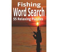Fishing Word Search: Word Searches with Easy to Read Print about Fishing, Gear, Nature, and More | 6x9 inches, 110 pages | 50+ Puzzles ... Gift for ... Anxiety Relief (Outdoor Word Search Series)