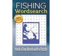 Fishing Wordsearch Puzzle Book: Wordsearch Puzzle Book about Fishing, Fish, Anglers and More | 6x9 inches 110 pages | 50+ Puzzles...Gifts for Free Times, Holidays and Coffee Breaks