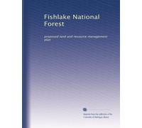 Fishlake National Forest: proposed land and resource management plan