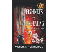 FISHNETS AND FIRE-EATING: A TRUE STORY (A dancer’s diary in Japan)