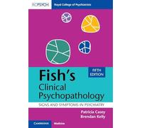 Fish's Clinical Psychopathology: Signs and Symptoms in Psychiatry